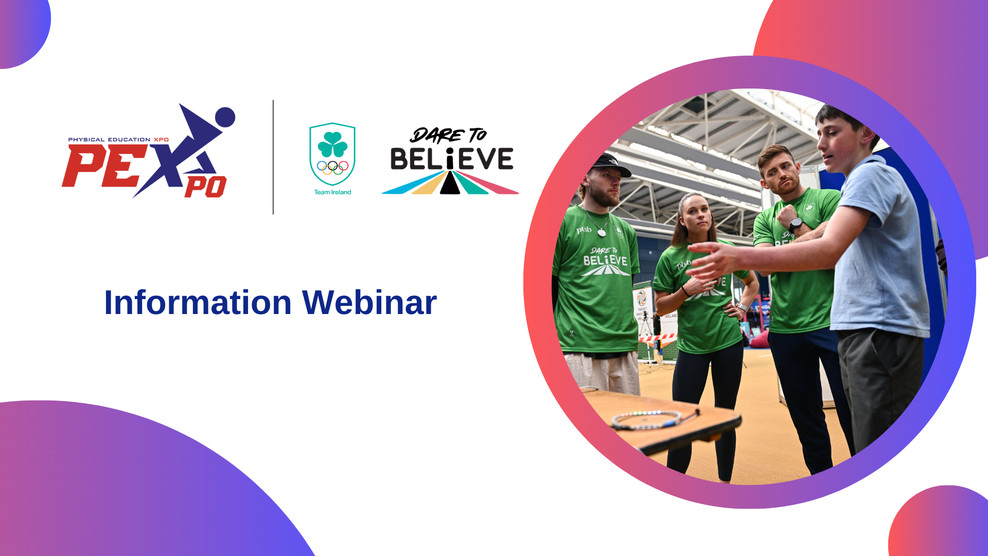Dare to Believe: PE Xpo Information Webinar Recap & Recording